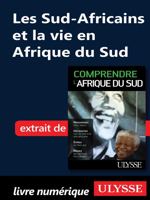 Title details for Les Sud-Africains et la vie en Afrique du Sud by lucie pagé - Available